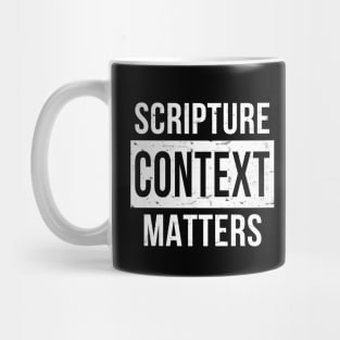 Scripture context matters, black and white text Mug